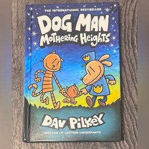 Dog Man: Mothering Heights by - Dave Pilkey